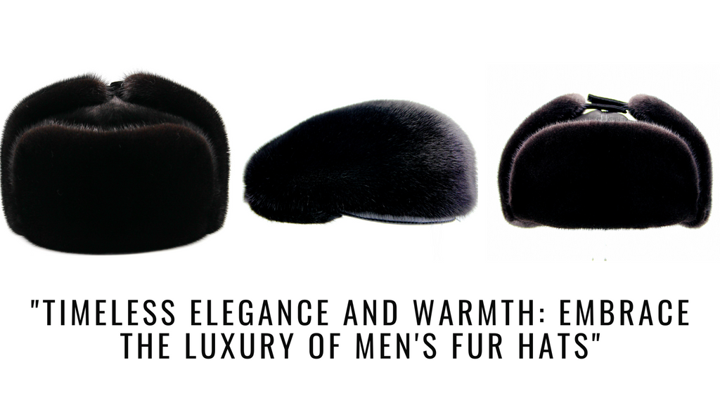 Exploring the Elegance of Ukrainian Craftsmanship: Luxurious Men's Fur Hats